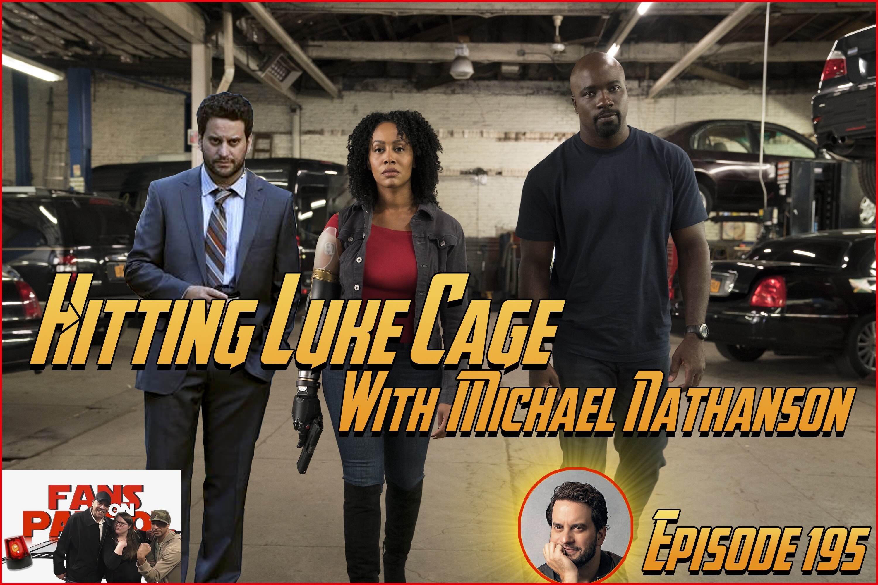 HITTING LUKE CAGE WITH MICHAEL NATHANSON Episode 195